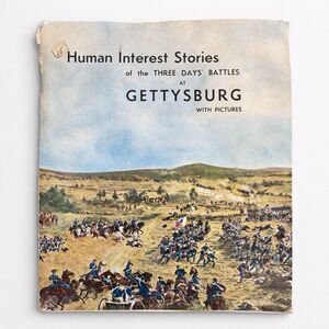 HUMAN INTEREST STORIES of the THREE DAYS' BATTLES at GETTYSBURG w/ pictures 1927